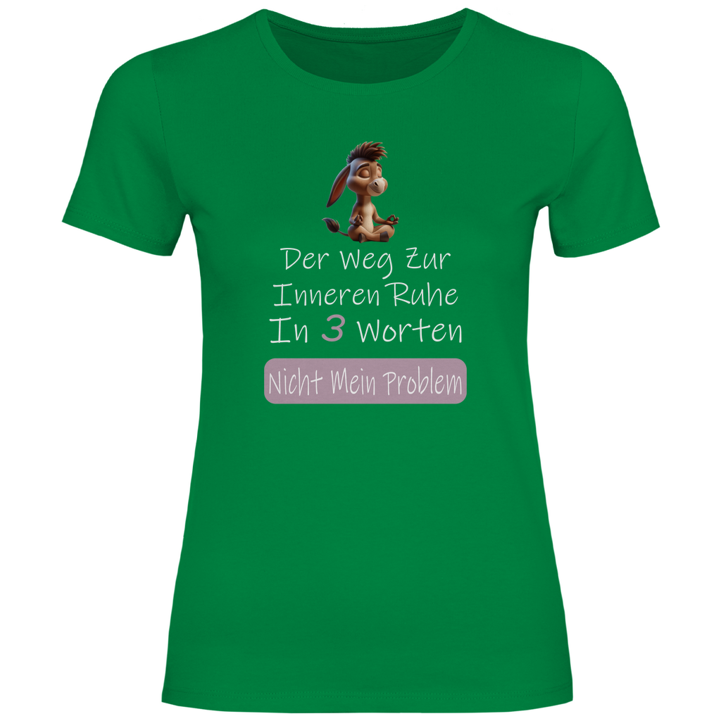 Damen T-Shirt nicht mein problem