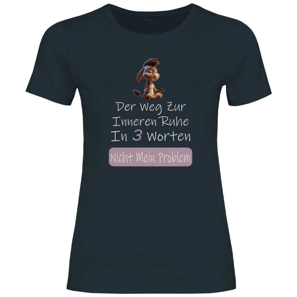 Damen T-Shirt nicht mein problem