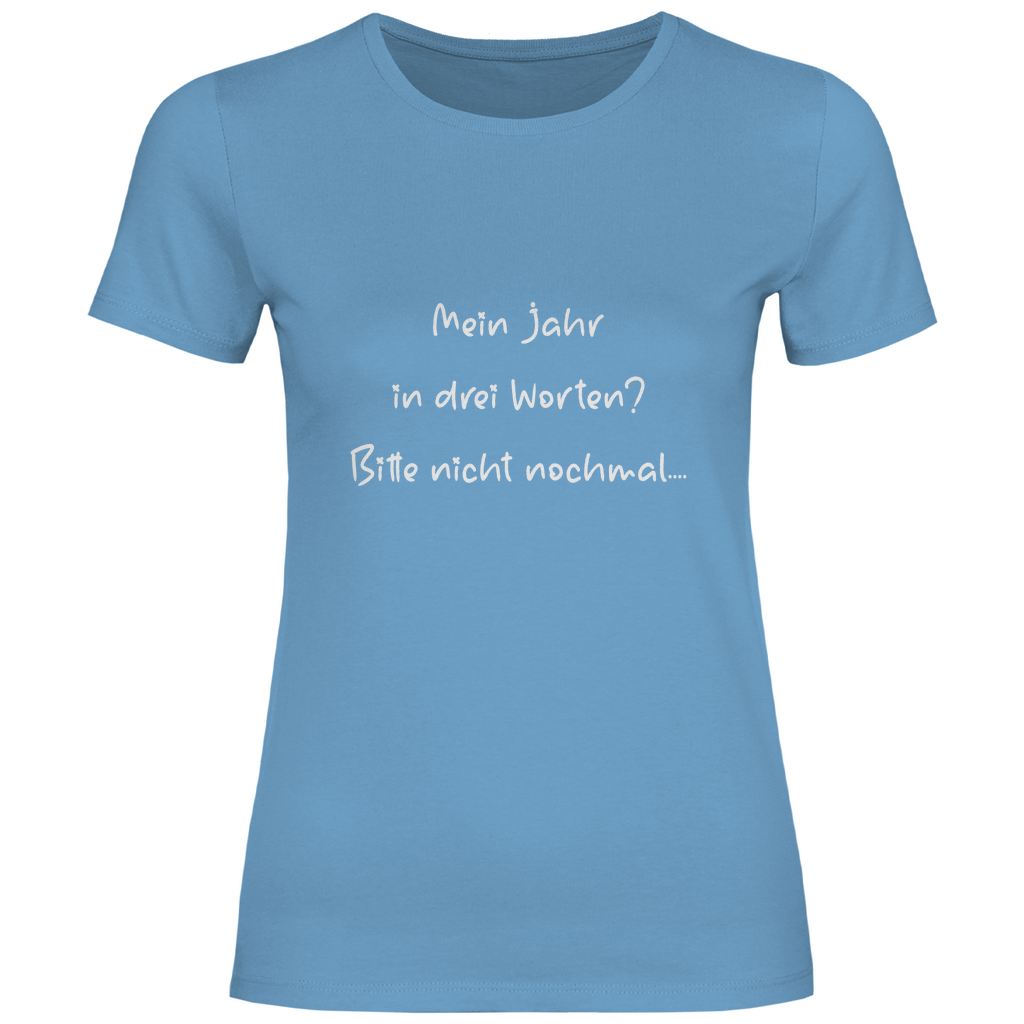 Damen T-Shirt spruch017