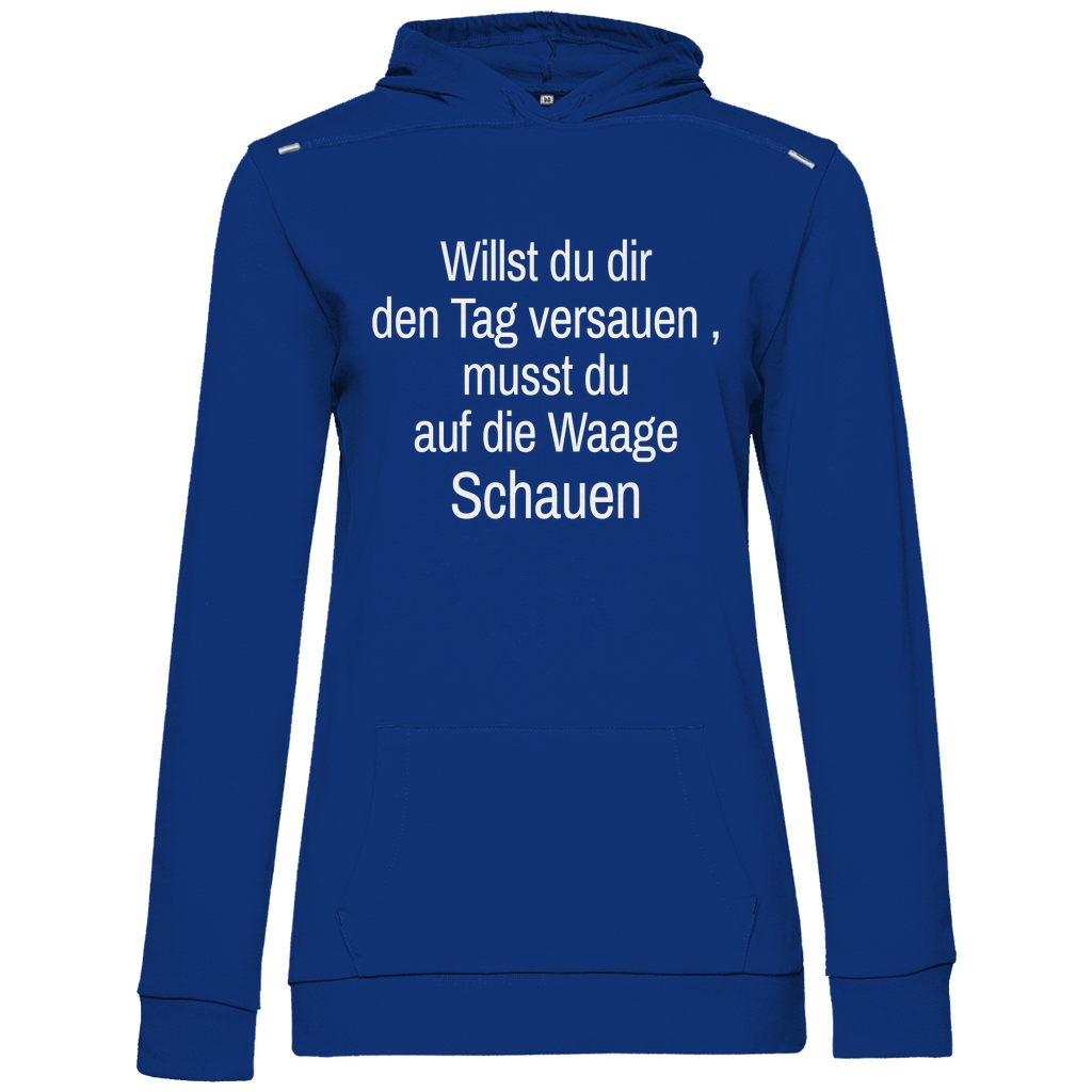 Damen Hoodie willst du es noch schlimmer