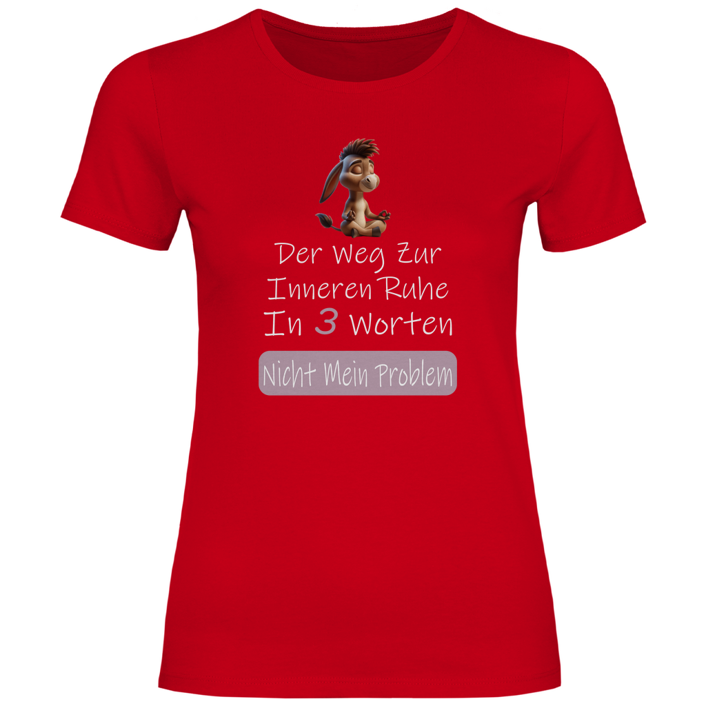 Damen T-Shirt nicht mein problem