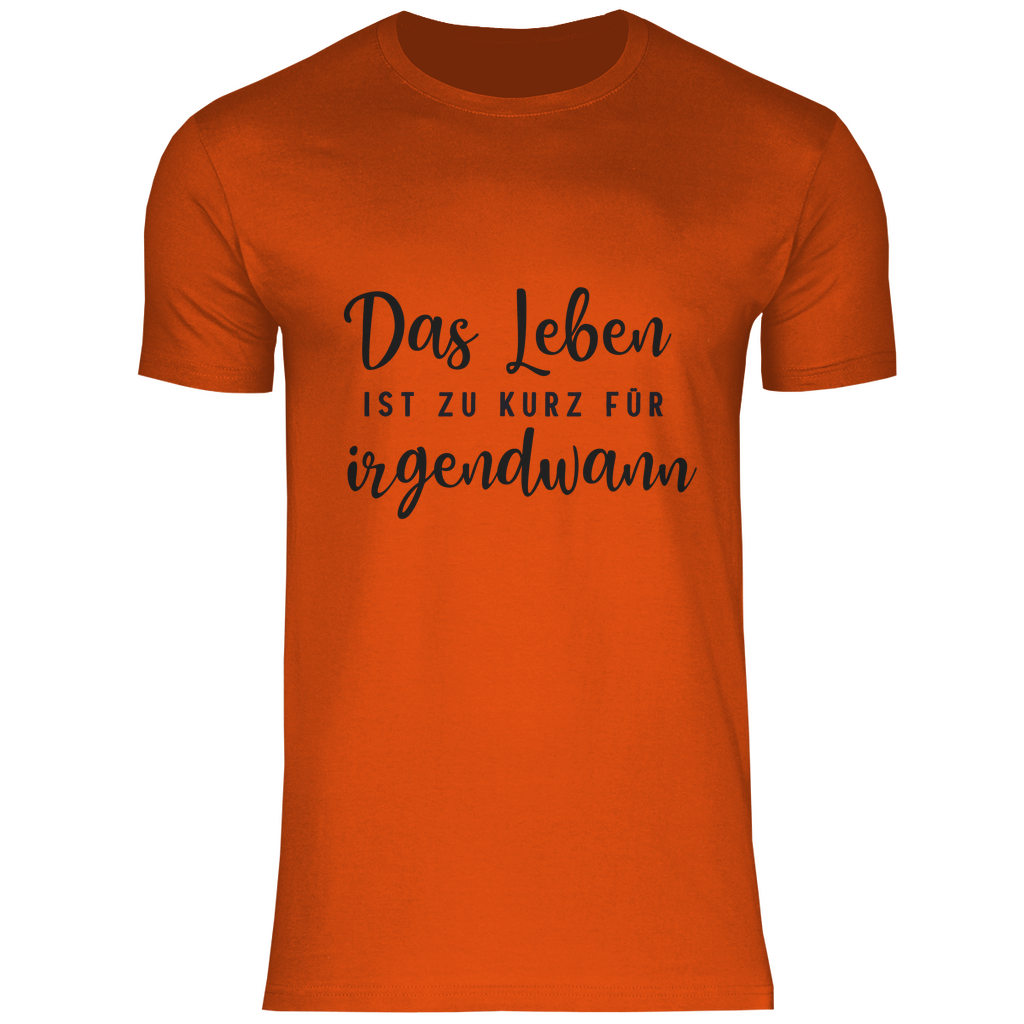 Herren T-Shirt Das Leben  ist zu Kurz