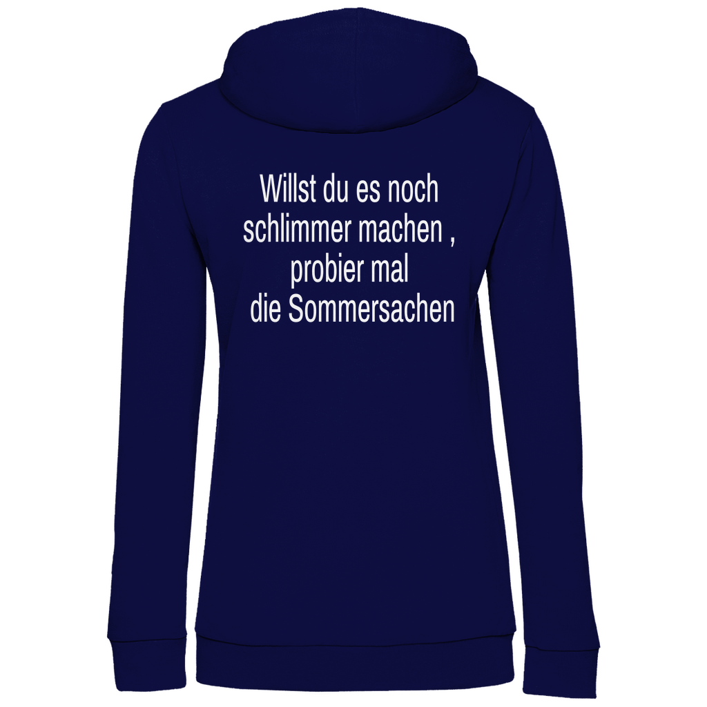 Damen Hoodie willst du es noch schlimmer