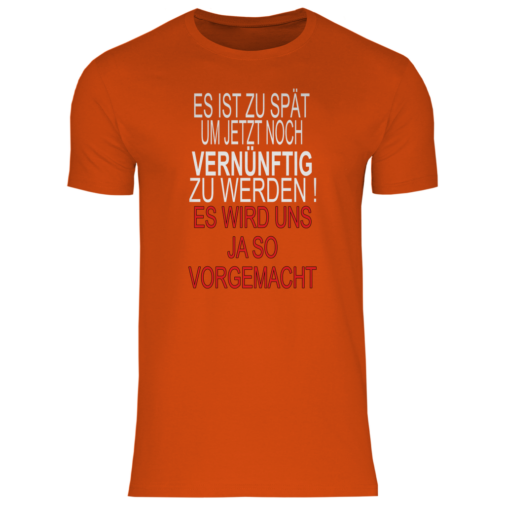 Herren T-Shirt es ist zu spät