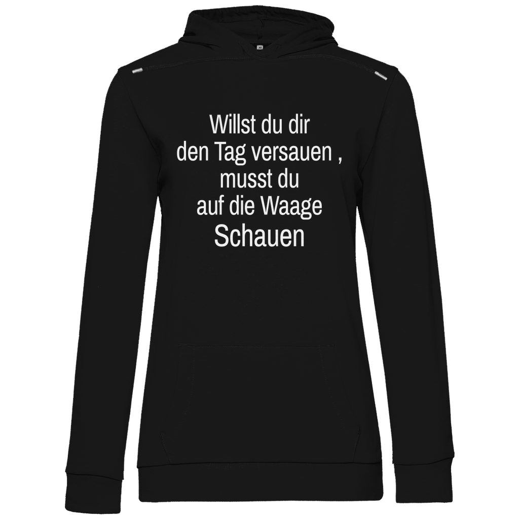 Damen Hoodie willst du es noch schlimmer