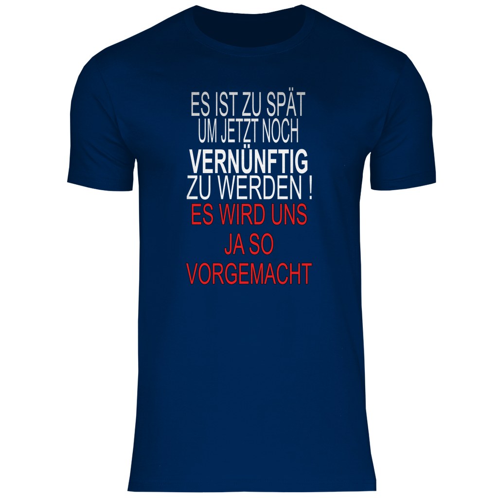 Herren T-Shirt es ist zu spät