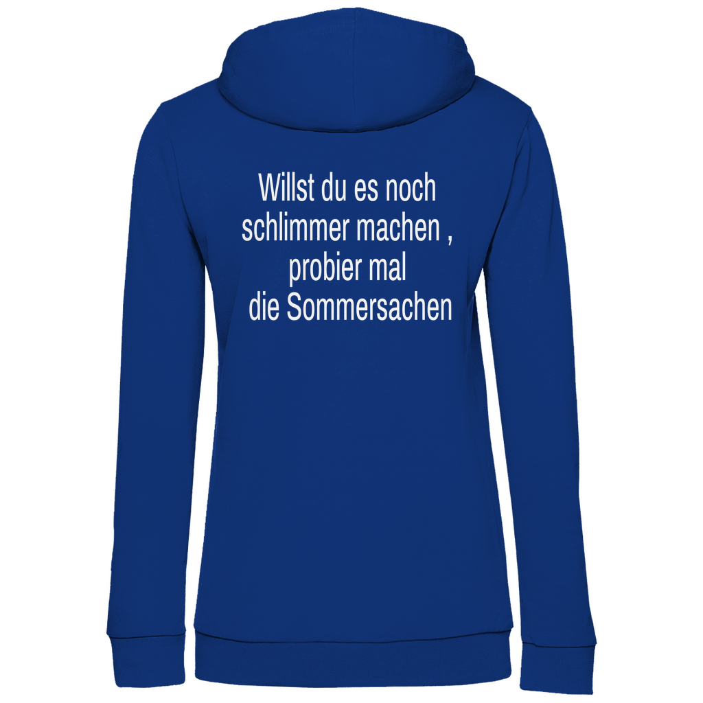 Damen Hoodie willst du es noch schlimmer
