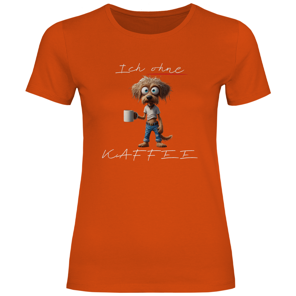 Damen T-Shirt ich ohne kaffee