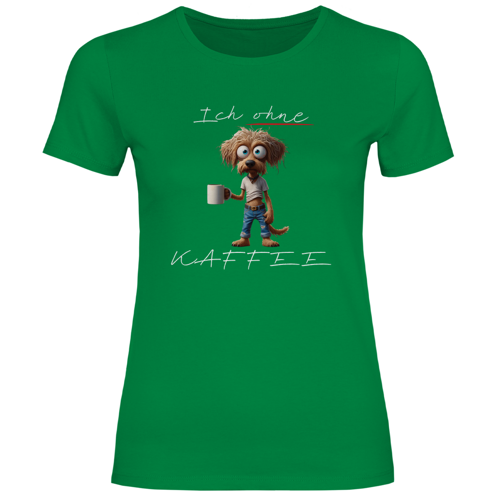 Damen T-Shirt ich ohne kaffee