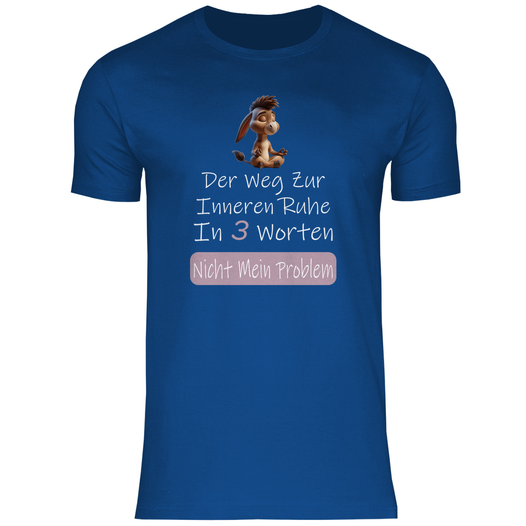 Herren T-Shirt nicht mein problem