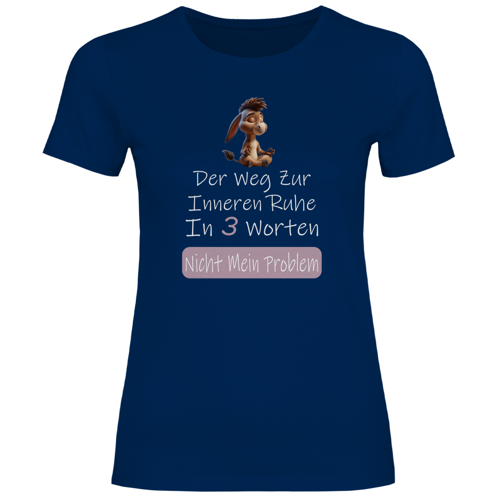 Damen T-Shirt nicht mein problem