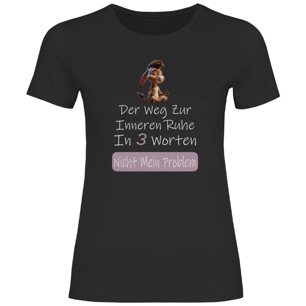 Damen T-Shirt nicht mein problem