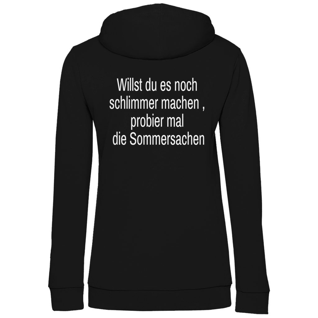 Damen Hoodie willst du es noch schlimmer