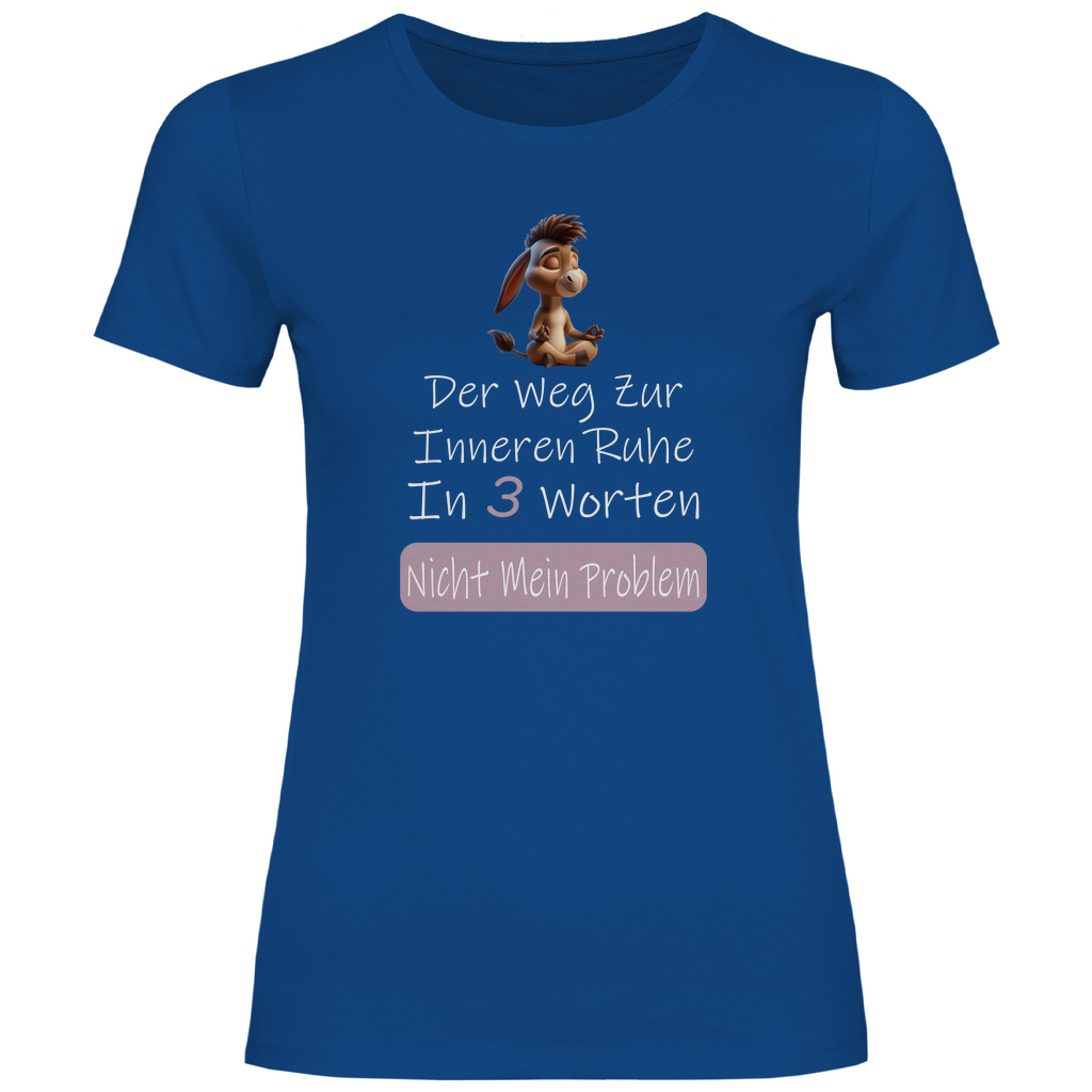 Damen T-Shirt nicht mein problem