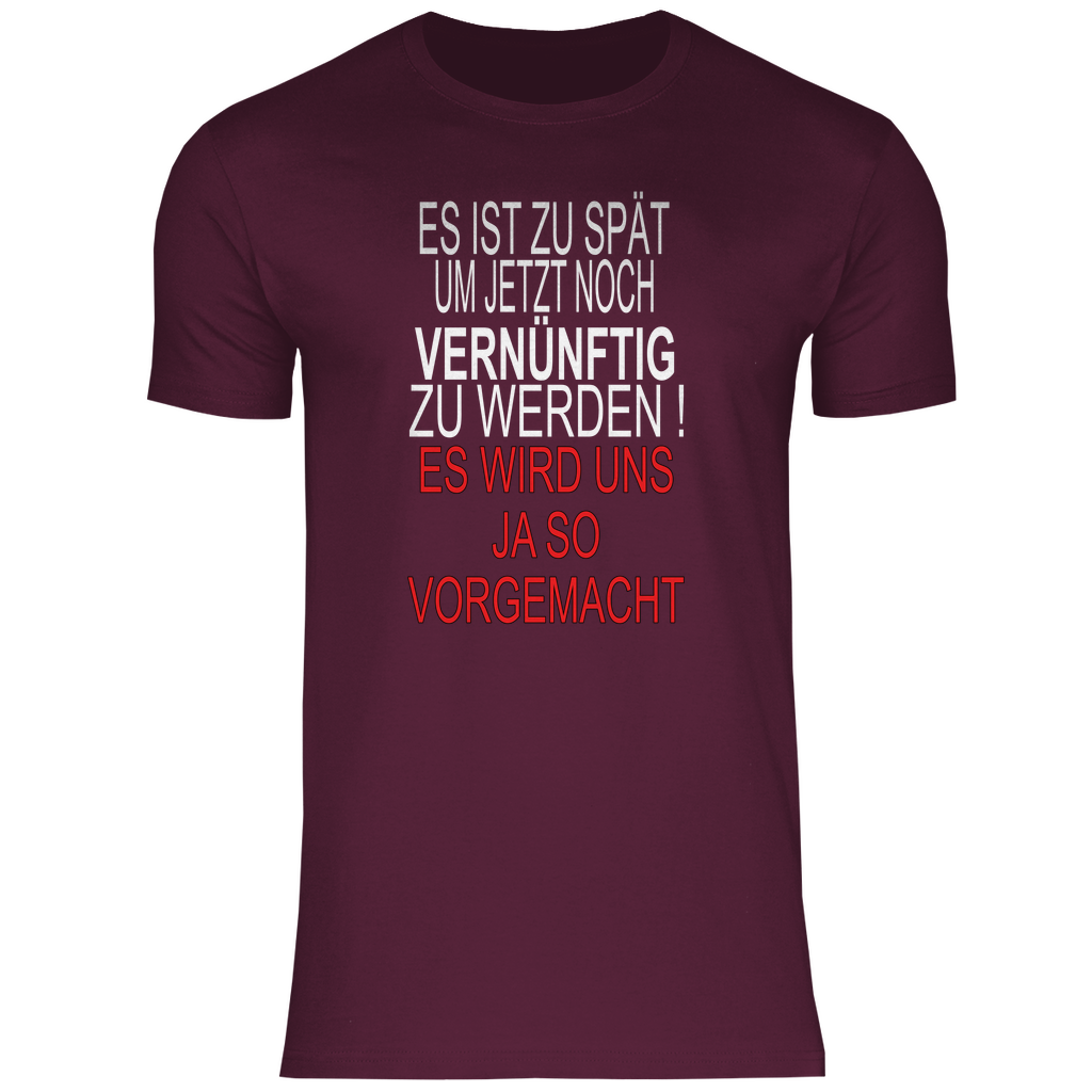 Herren T-Shirt es ist zu spät
