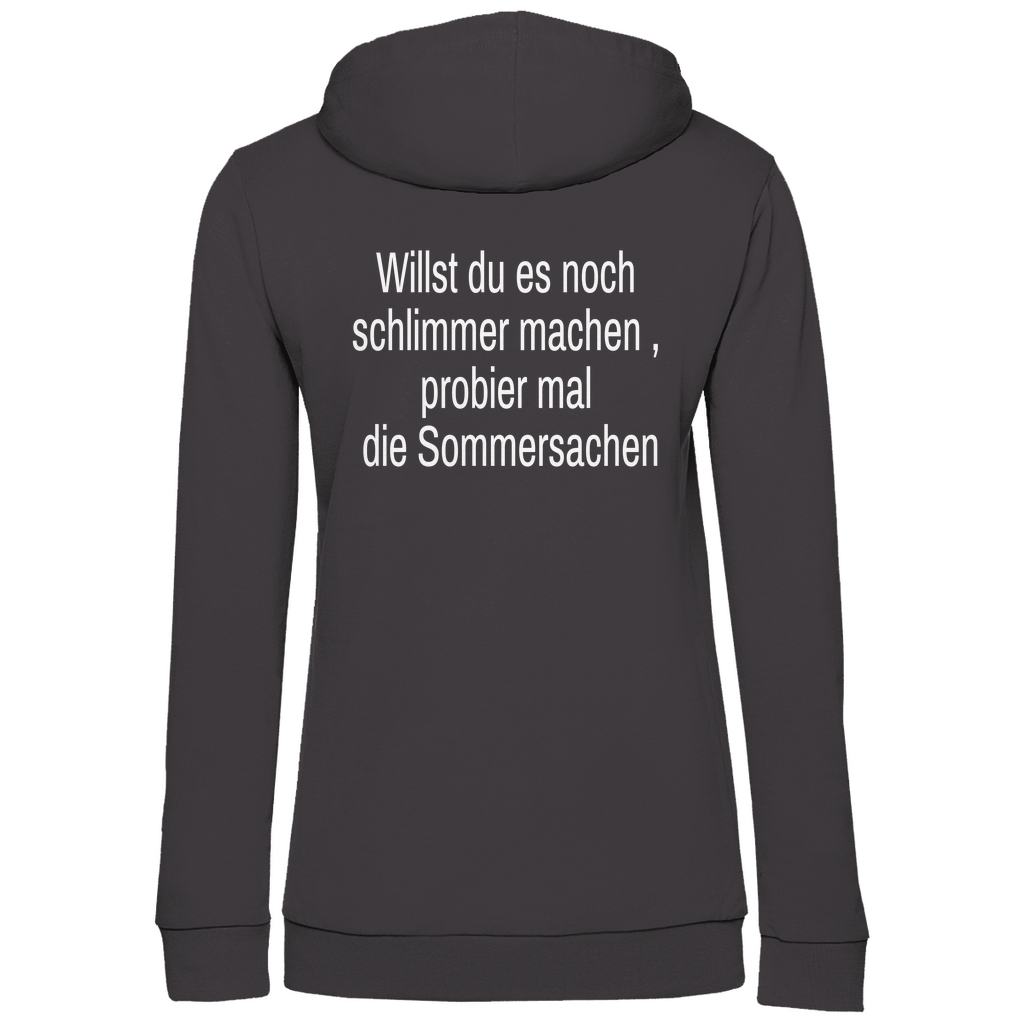 Damen Hoodie willst du es noch schlimmer