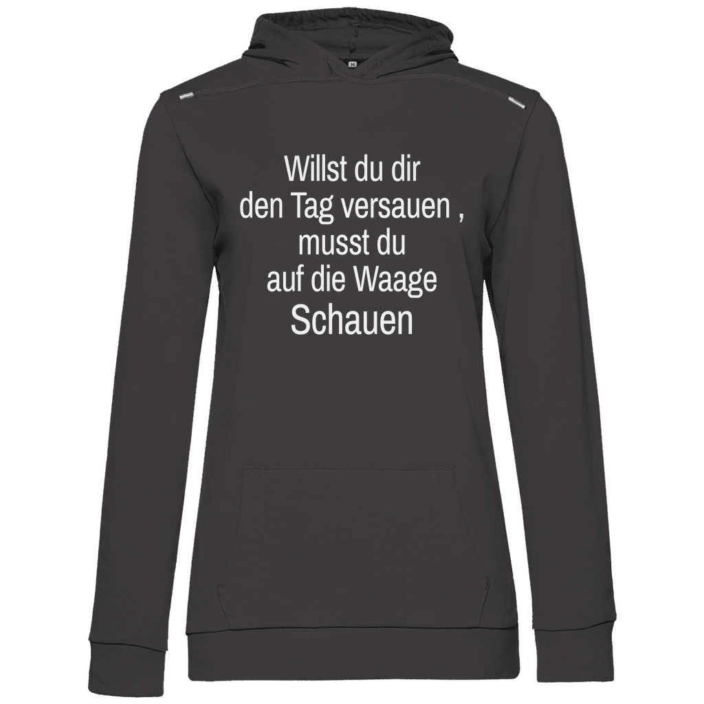 Damen Hoodie willst du es noch schlimmer